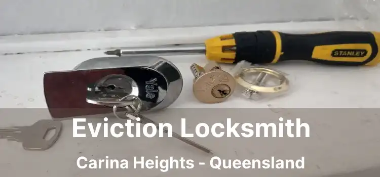 Eviction Locksmith Carina Heights - Queensland