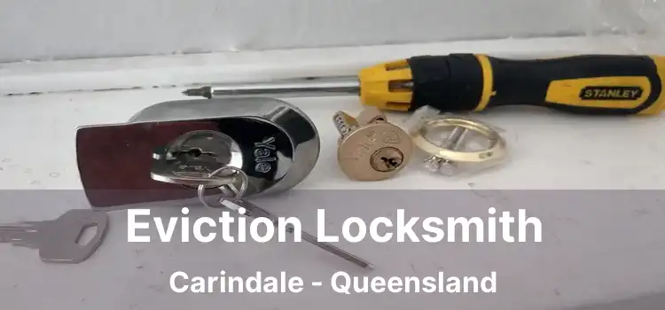 Eviction Locksmith Carindale - Queensland