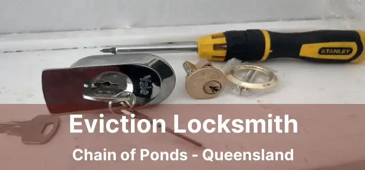 Eviction Locksmith Chain of Ponds - Queensland