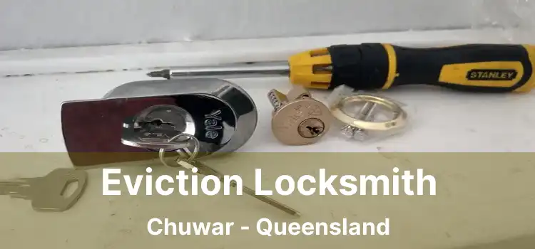 Eviction Locksmith Chuwar - Queensland