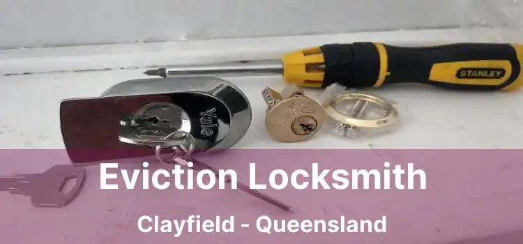 Eviction Locksmith Clayfield - Queensland