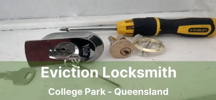 Eviction Locksmith College Park - Queensland