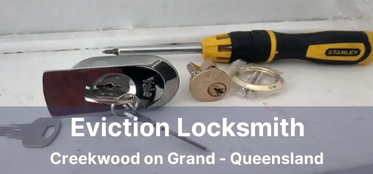 Eviction Locksmith Creekwood on Grand - Queensland