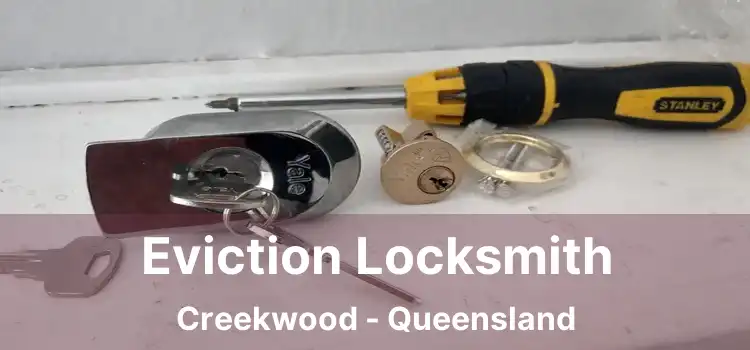 Eviction Locksmith Creekwood - Queensland