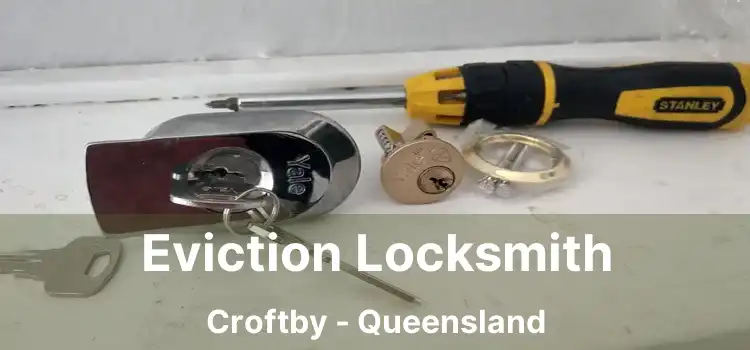 Eviction Locksmith Croftby - Queensland