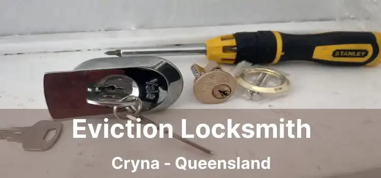 Eviction Locksmith Cryna - Queensland