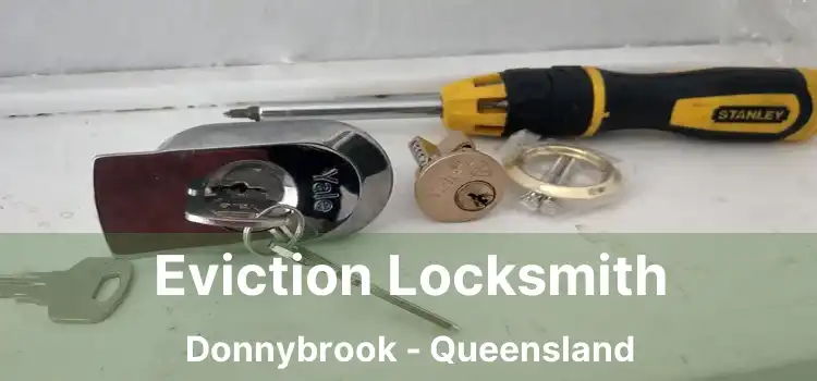 Eviction Locksmith Donnybrook - Queensland