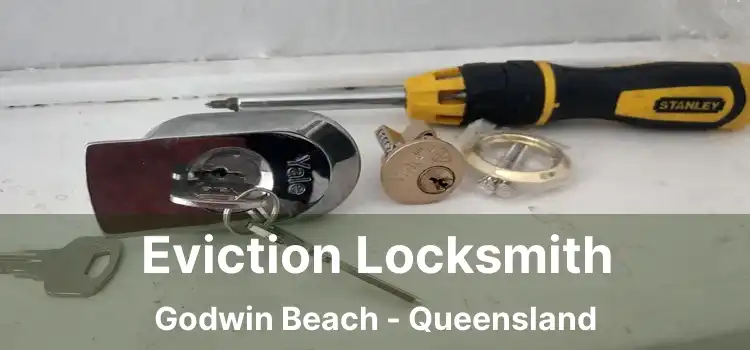 Eviction Locksmith Godwin Beach - Queensland