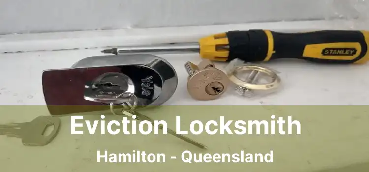 Eviction Locksmith Hamilton - Queensland