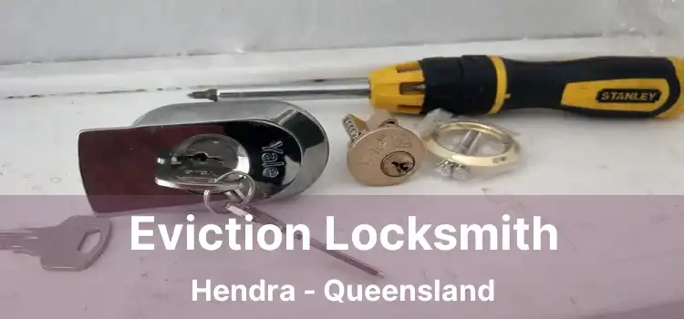 Eviction Locksmith Hendra - Queensland