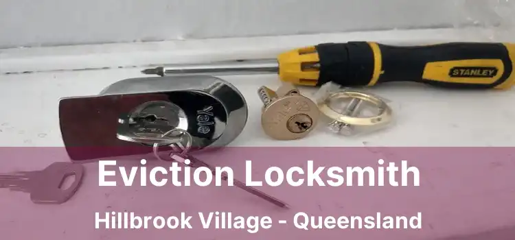 Eviction Locksmith Hillbrook Village - Queensland