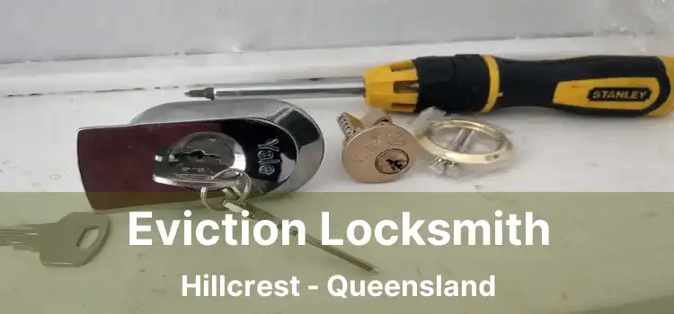 Eviction Locksmith Hillcrest - Queensland