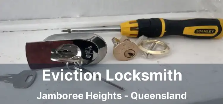 Eviction Locksmith Jamboree Heights - Queensland