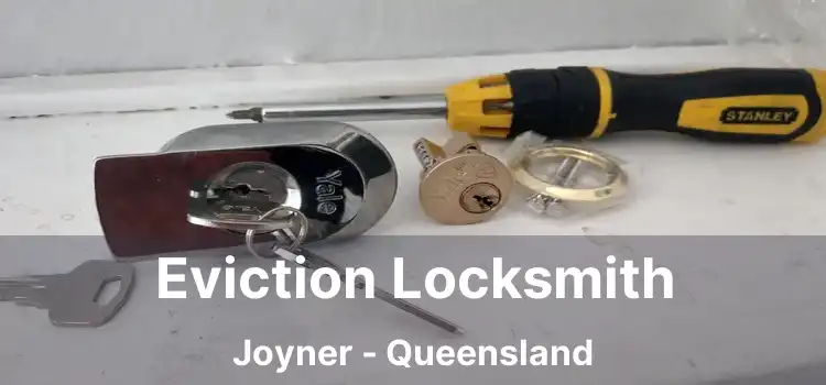 Eviction Locksmith Joyner - Queensland