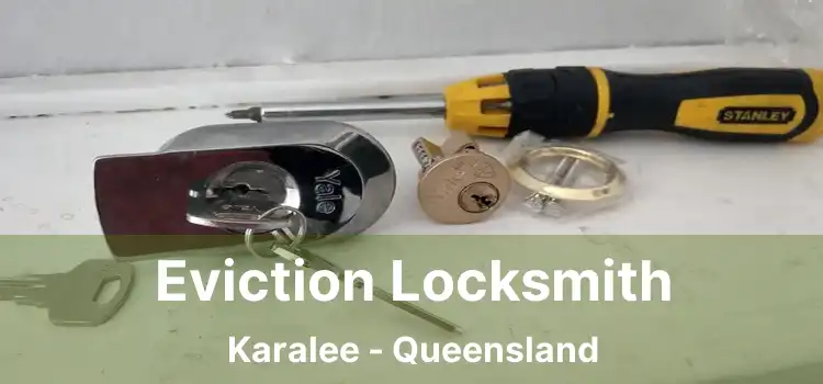 Eviction Locksmith Karalee - Queensland