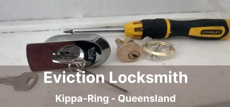 Eviction Locksmith Kippa-Ring - Queensland