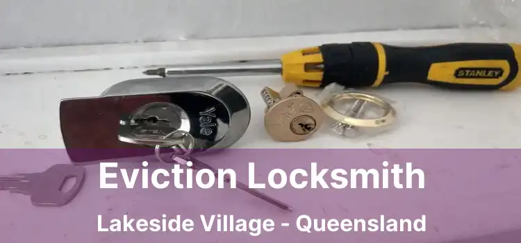 Eviction Locksmith Lakeside Village - Queensland
