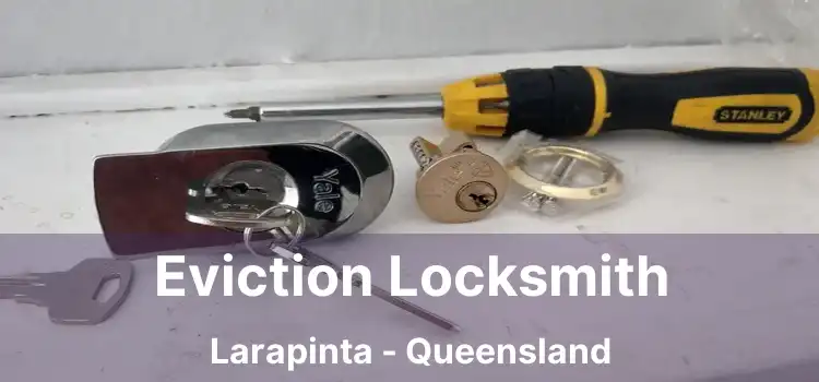 Eviction Locksmith Larapinta - Queensland