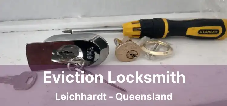 Eviction Locksmith Leichhardt - Queensland