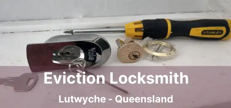 Eviction Locksmith Lutwyche - Queensland