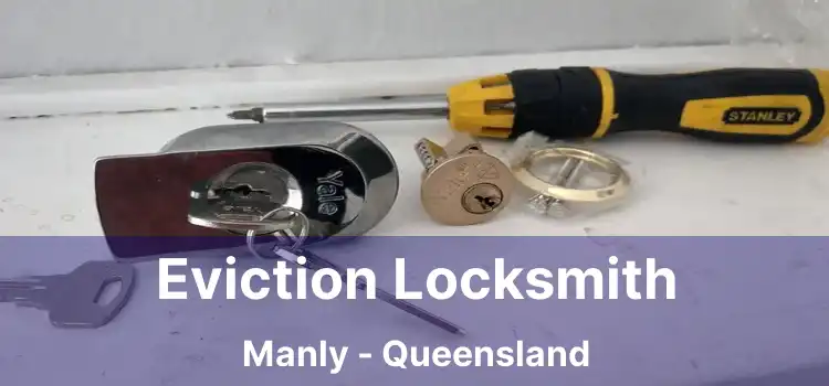 Eviction Locksmith Manly - Queensland
