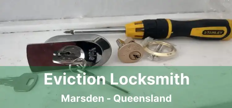 Eviction Locksmith Marsden - Queensland