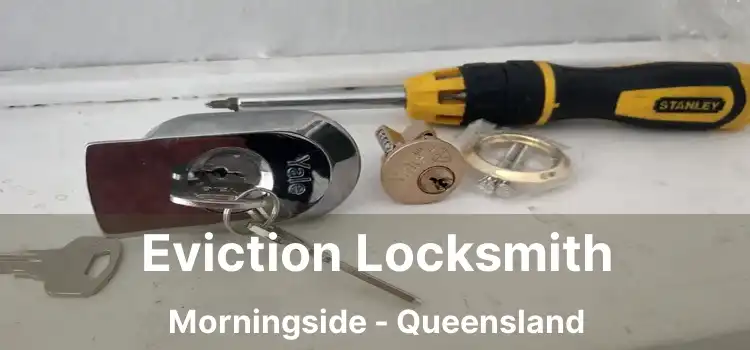 Eviction Locksmith Morningside - Queensland