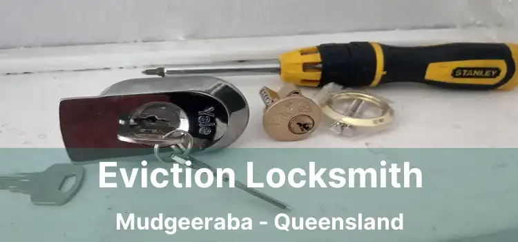Eviction Locksmith Mudgeeraba - Queensland