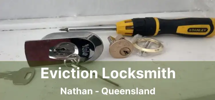 Eviction Locksmith Nathan - Queensland