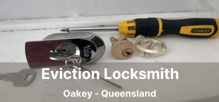 Eviction Locksmith Oakey - Queensland