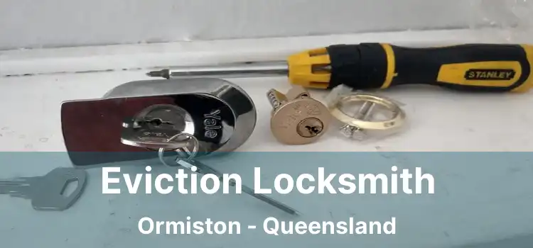 Eviction Locksmith Ormiston - Queensland