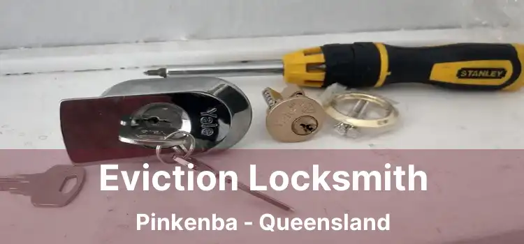 Eviction Locksmith Pinkenba - Queensland