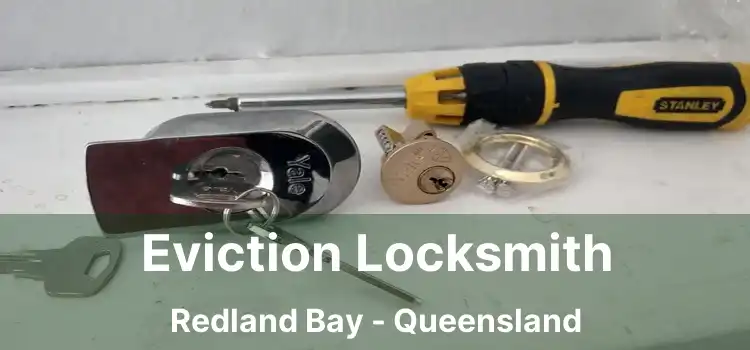 Eviction Locksmith Redland Bay - Queensland