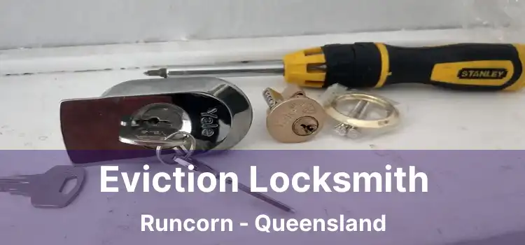 Eviction Locksmith Runcorn - Queensland