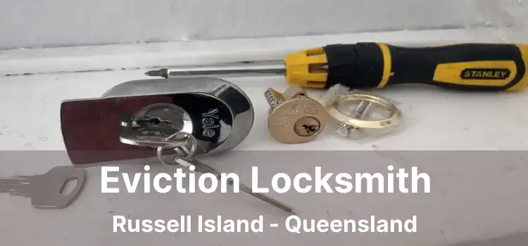 Eviction Locksmith Russell Island - Queensland