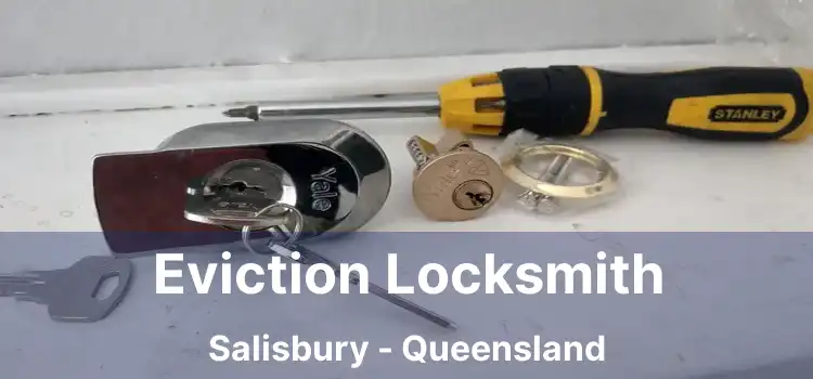 Eviction Locksmith Salisbury - Queensland