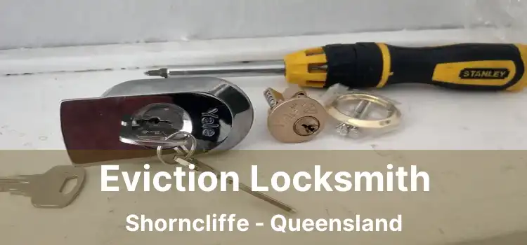 Eviction Locksmith Shorncliffe - Queensland