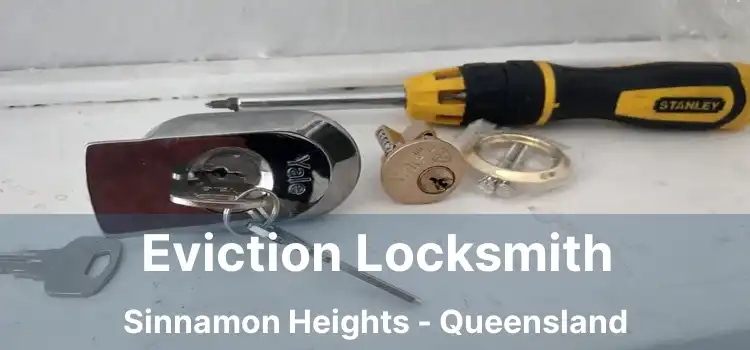Eviction Locksmith Sinnamon Heights - Queensland