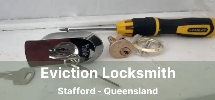 Eviction Locksmith Stafford - Queensland