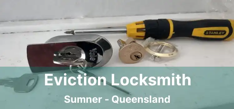 Eviction Locksmith Sumner - Queensland