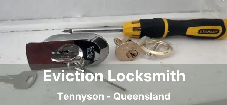 Eviction Locksmith Tennyson - Queensland