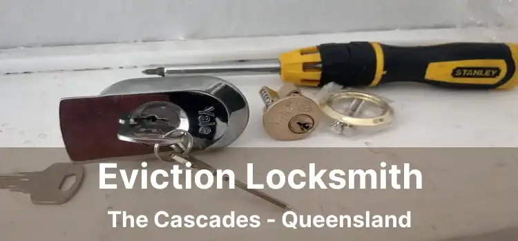 Eviction Locksmith The Cascades - Queensland