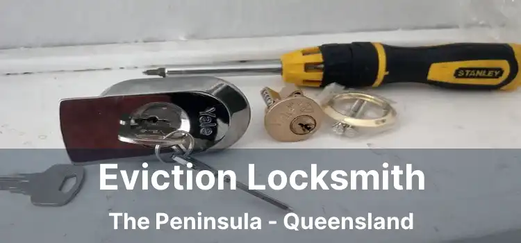 Eviction Locksmith The Peninsula - Queensland