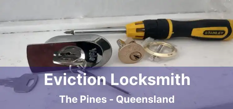 Eviction Locksmith The Pines - Queensland