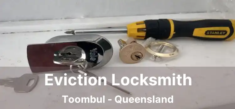 Eviction Locksmith Toombul - Queensland