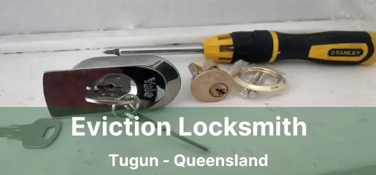 Eviction Locksmith Tugun - Queensland