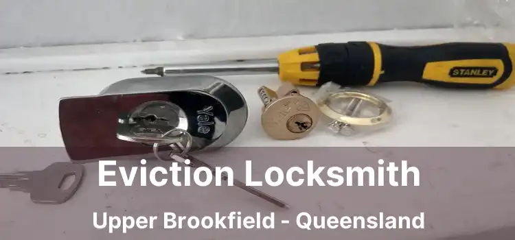 Eviction Locksmith Upper Brookfield - Queensland