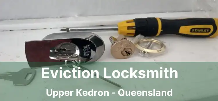 Eviction Locksmith Upper Kedron - Queensland