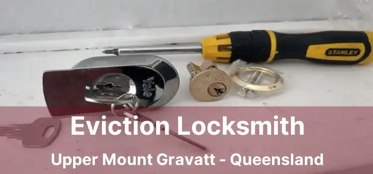 Eviction Locksmith Upper Mount Gravatt - Queensland