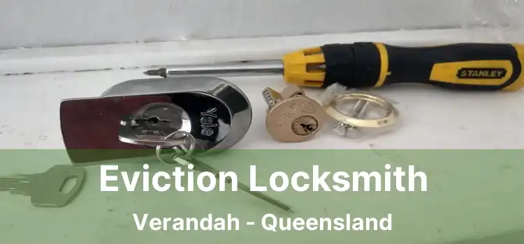 Eviction Locksmith Verandah - Queensland